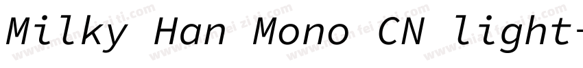 Milky Han Mono CN light字体转换